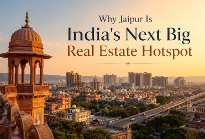 Why Jaipur Is India's Next Big Real Estate Hotspot